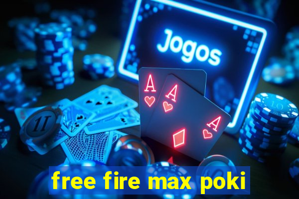 free fire max poki